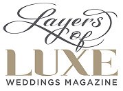 Layers of Luxe Weddings Magazine